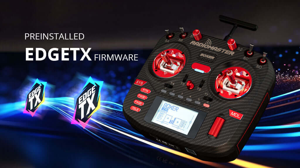 The Boxer Max radio controllers comes with a pre-installed verison of EdgeTX